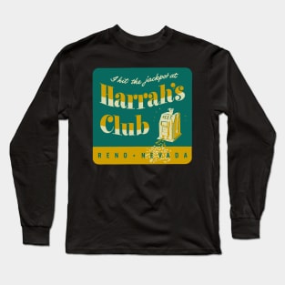 I HIT THE JACKPOT AT HARRAH'S CLUB Long Sleeve T-Shirt